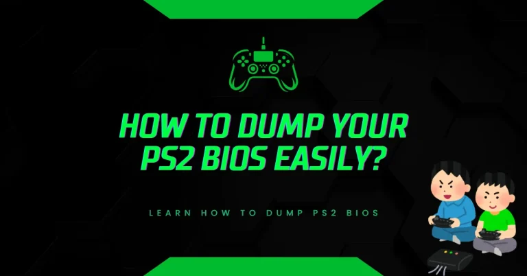 How to Dump Your PS2 BIOS Easily?