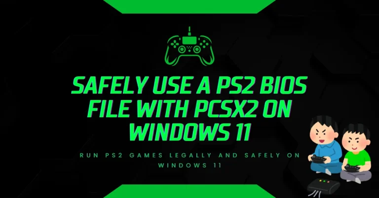 Safely Use a PS2 BIOS File with PCSX2 on Windows 11
