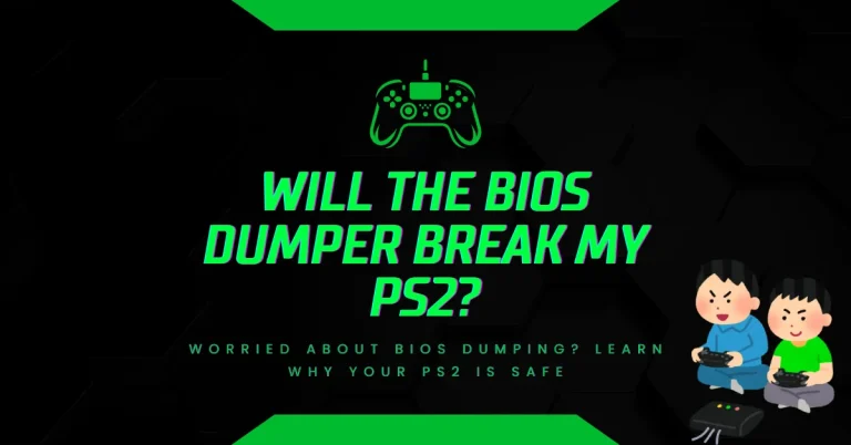 Will the BIOS Dumper Break My PS2