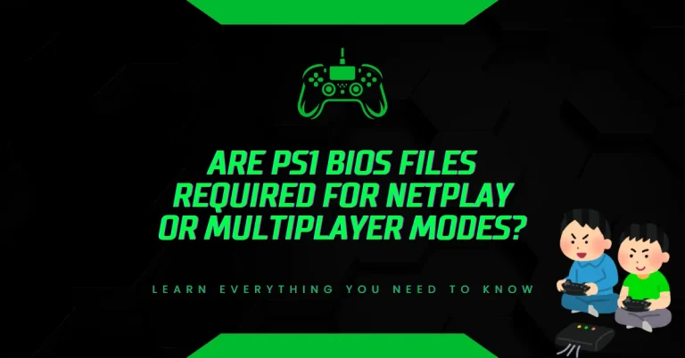 Are PS1 BIOS Files Required for Netplay or Multiplayer Modes?