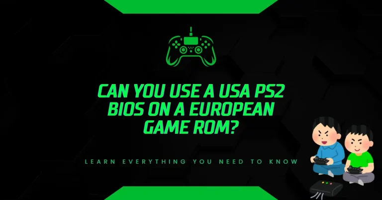 Can You Use a USA PS2 BIOS on a European Game ROM