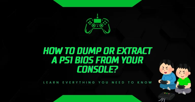 How to Dump or Extract a PS1 BIOS from Your Console?