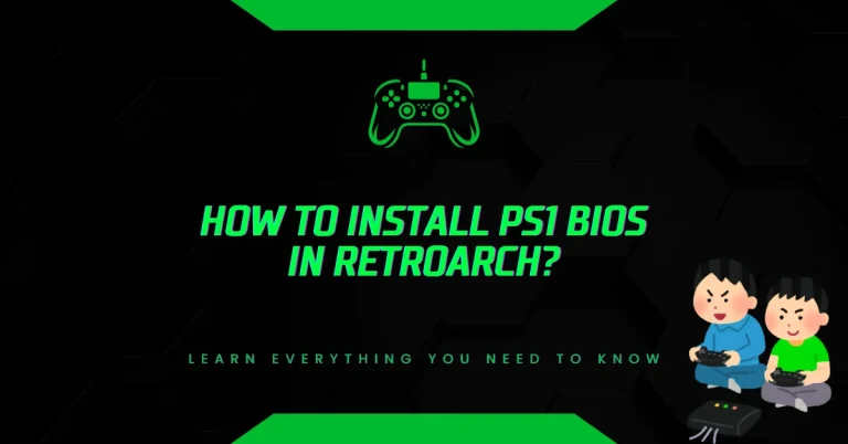 How to Install PS1 BIOS in RetroArch?