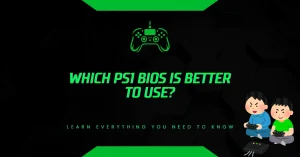 Which PS1 BIOS Is Better to Use