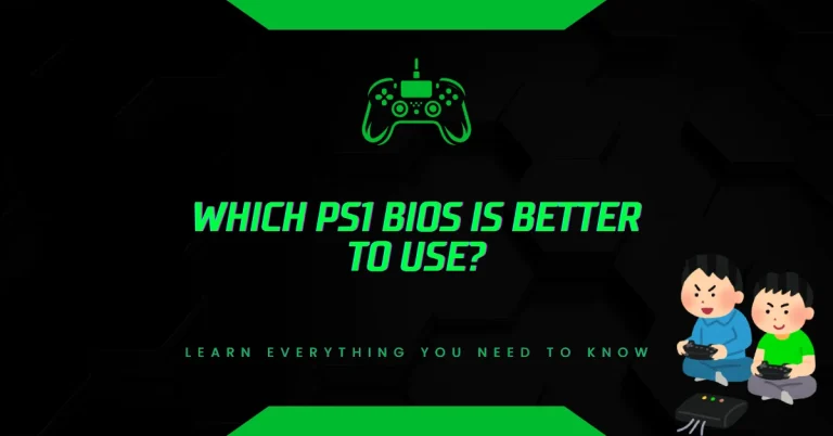 Which PS1 BIOS Is Better to Use