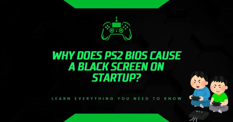 Why Does PS2 BIOS Cause a Black Screen on Startup