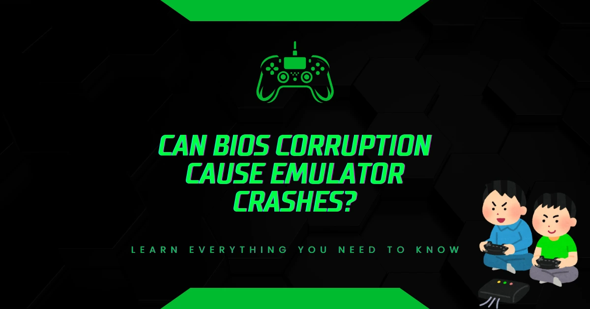 Can BIOS Corruption Cause Emulator Crashes