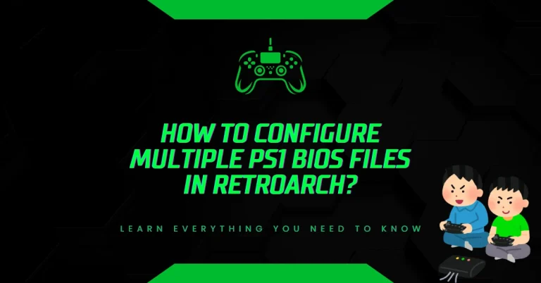 How to Configure Multiple PS1 BIOS Files in RetroArch